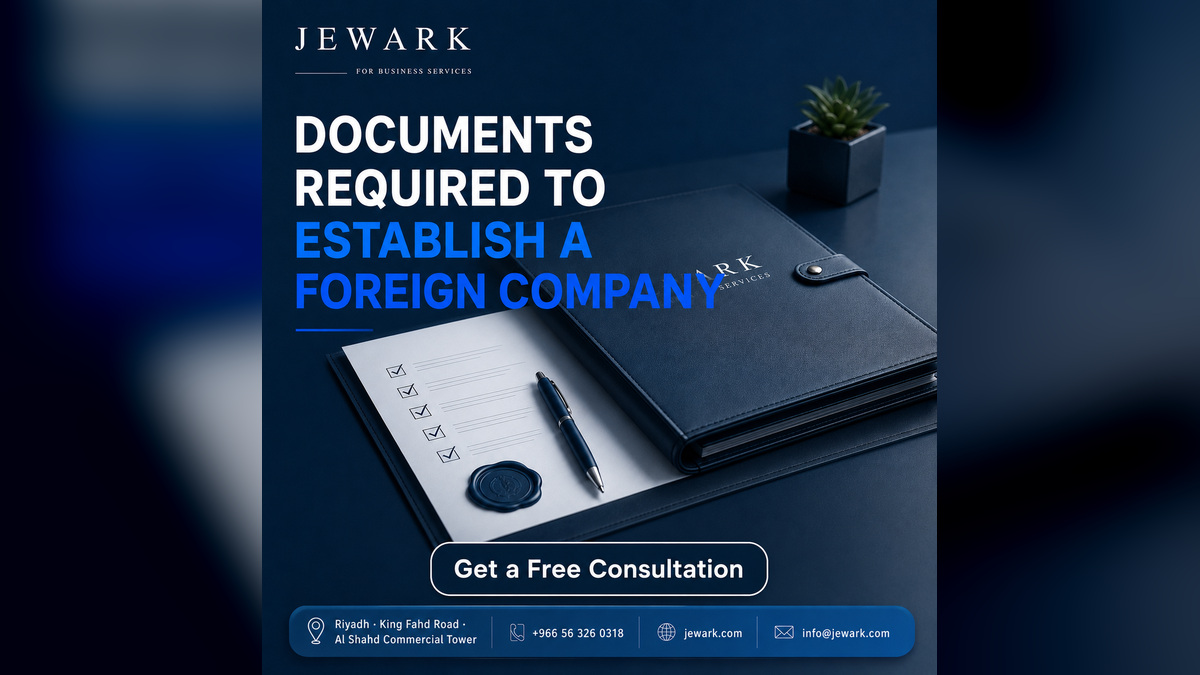 documents to register a foreign company in Saudi Arabia