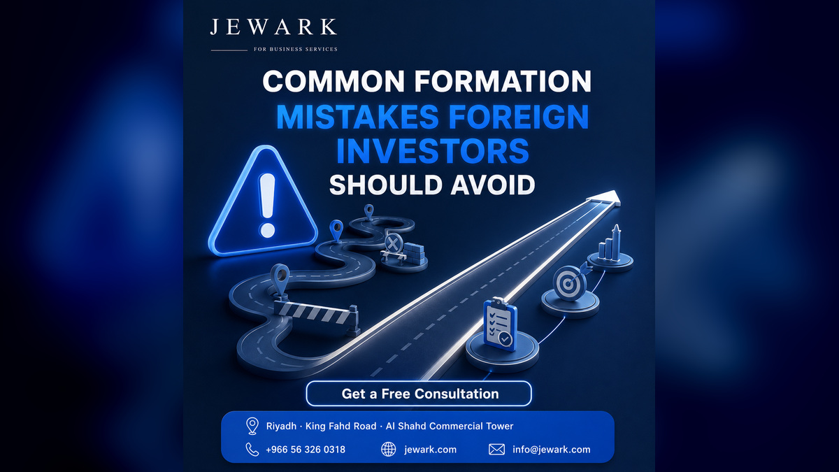 common company setup mistakes for foreign investors in Saudi Arabia